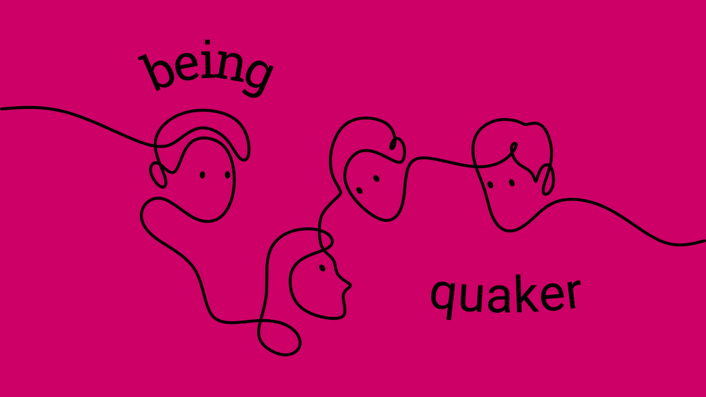 Being Quaker